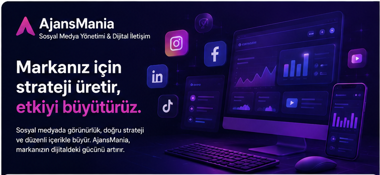 AjansMania – Sosyal Medya Yönetimi ve Dijital İletişim